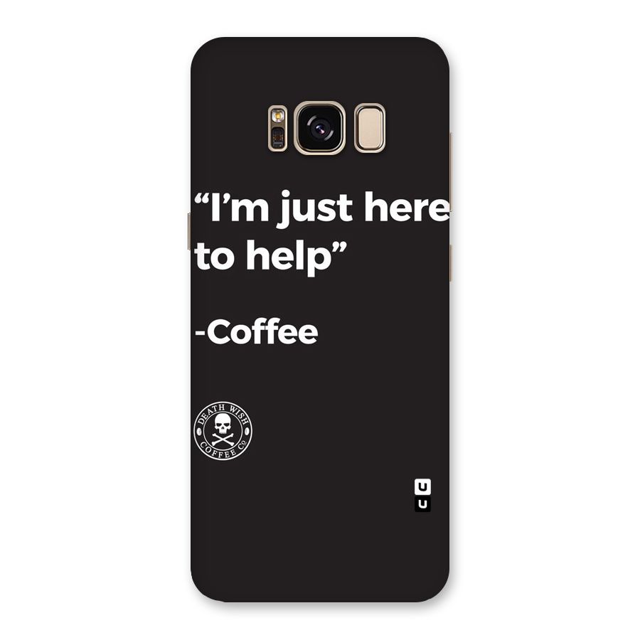 Here To Help Back Case for Galaxy S8
