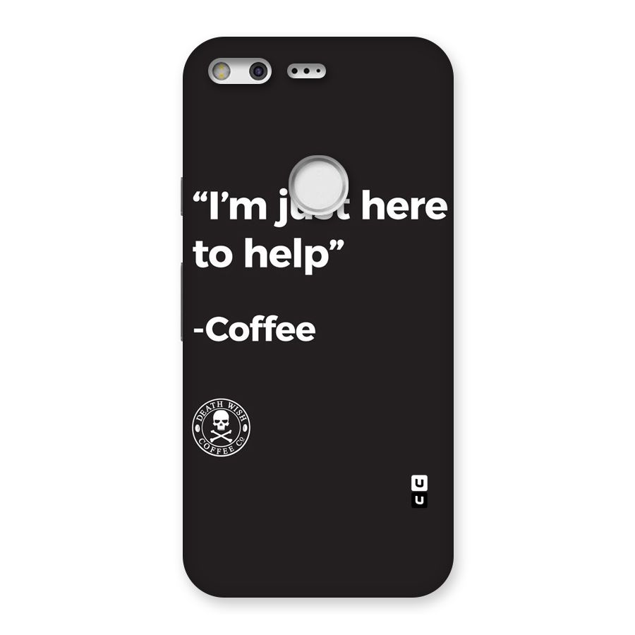 Here To Help Back Case for Google Pixel