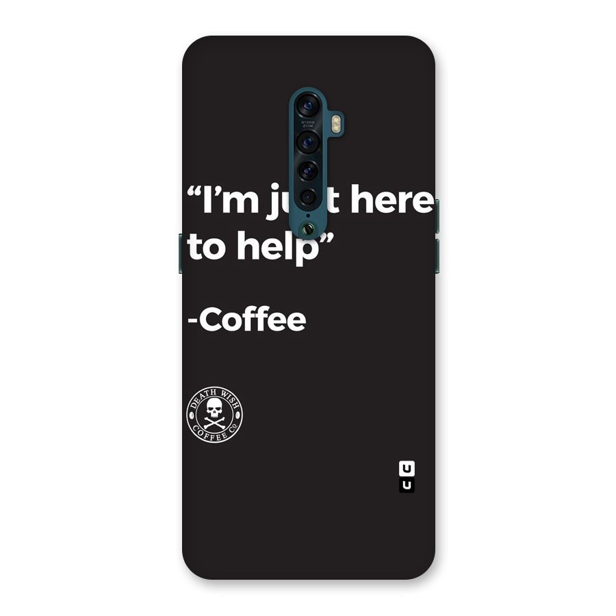 Here To Help Back Case for Oppo Reno2