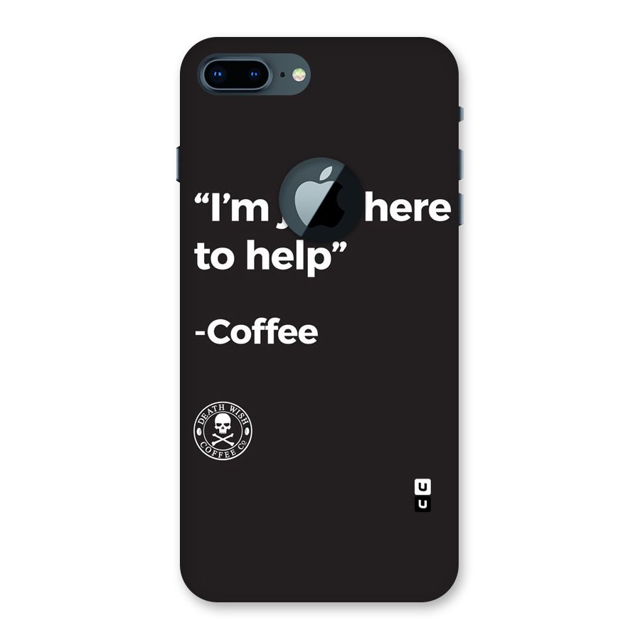 Here To Help Back Case for iPhone 7 Plus Logo Cut
