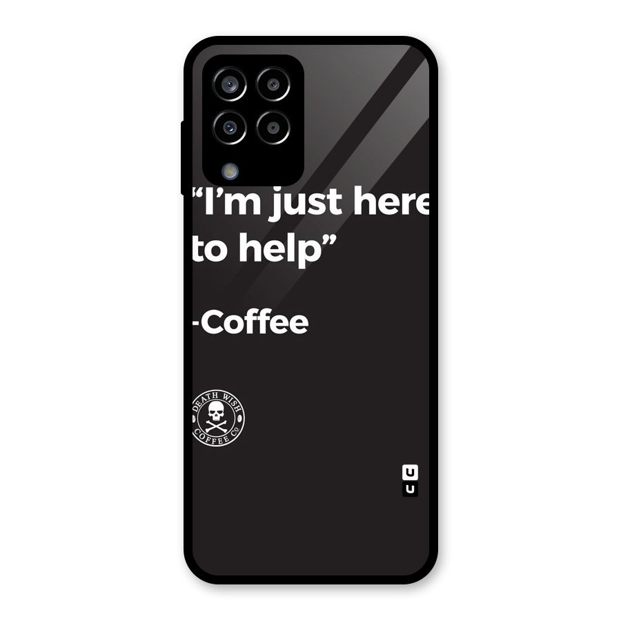 Here To Help Glass Back Case for Galaxy M33
