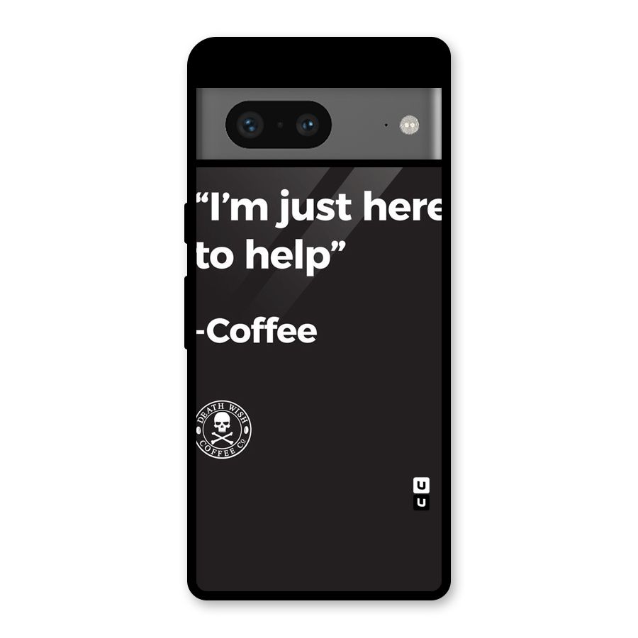 Here To Help Glass Back Case for Google Pixel 7
