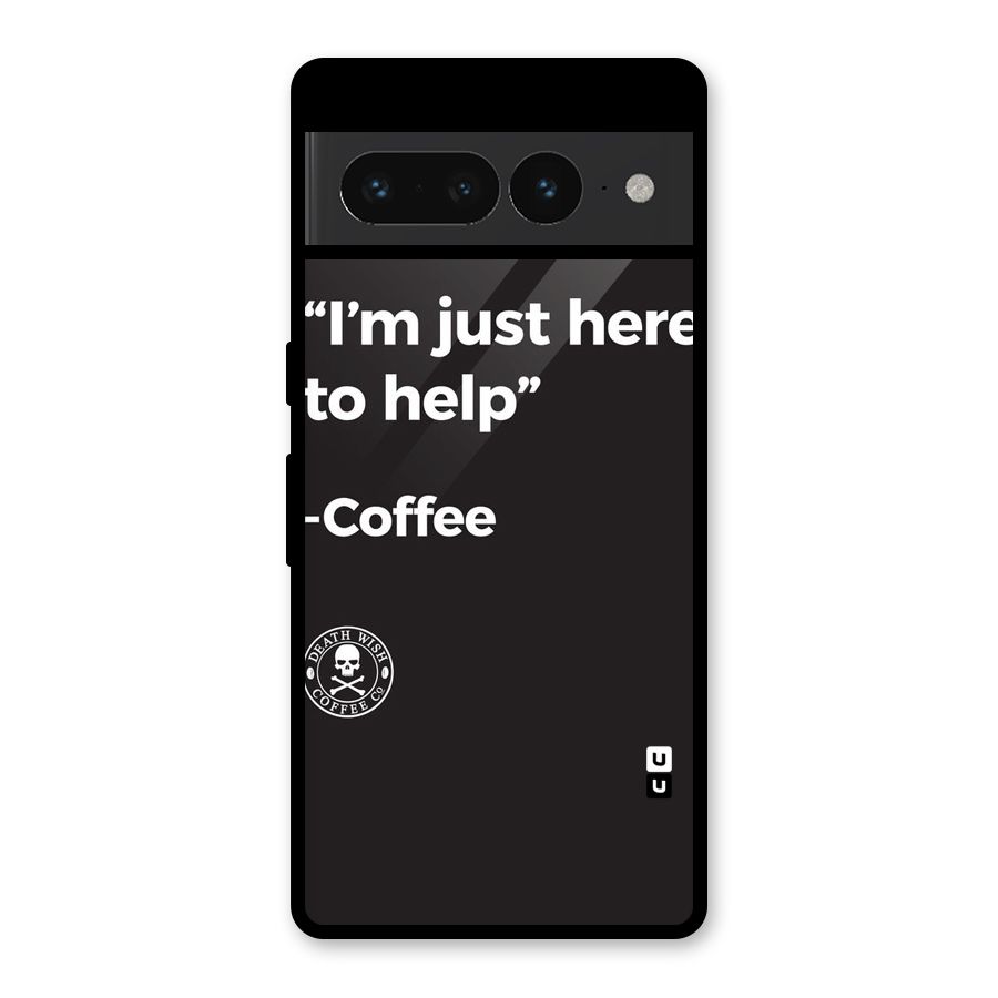 Here To Help Glass Back Case for Google Pixel 7 Pro