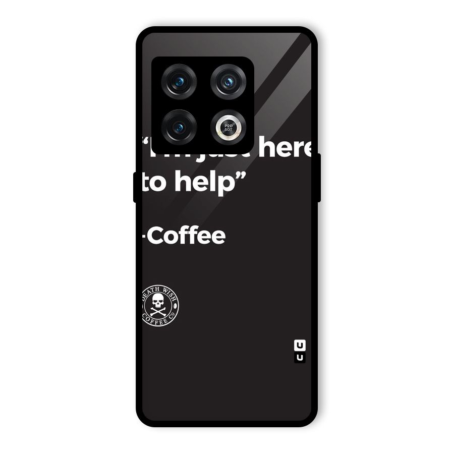 Here To Help Glass Back Case for OnePlus 10 Pro 5G