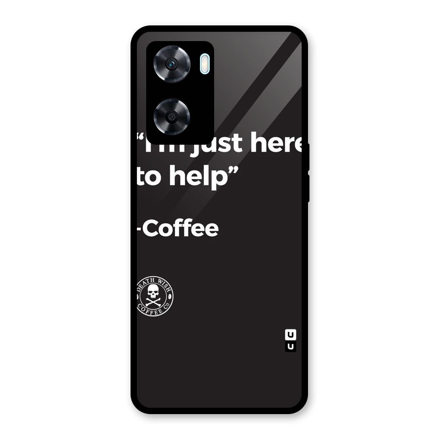 Here To Help Glass Back Case for Oppo A77