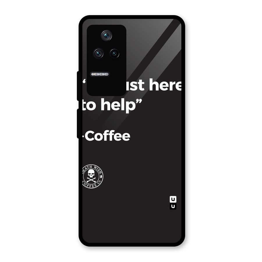Here To Help Glass Back Case for Poco F4 5G