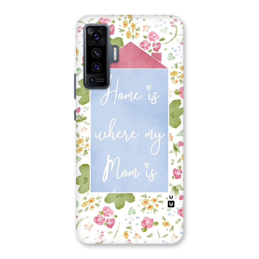 Home is Where Mom is Back Case for Vivo X50