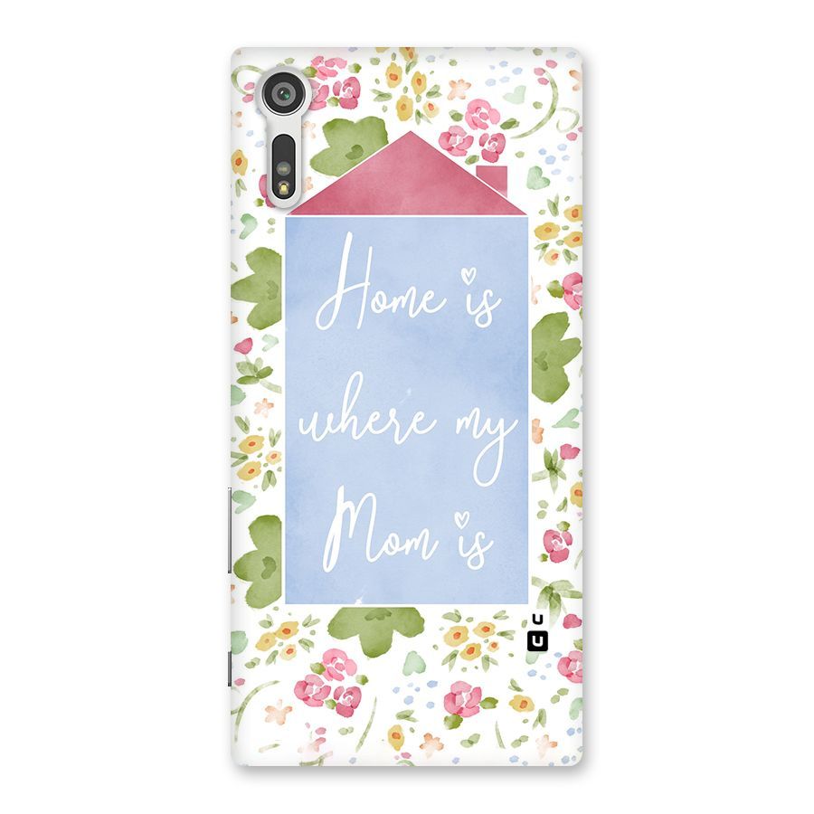 Home is Where Mom is Back Case for Xperia XZ