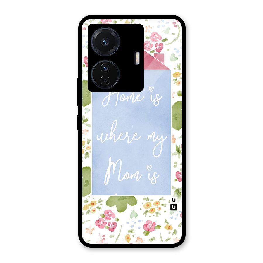 Home is Where Mom is Glass Back Case for Vivo T1 Pro