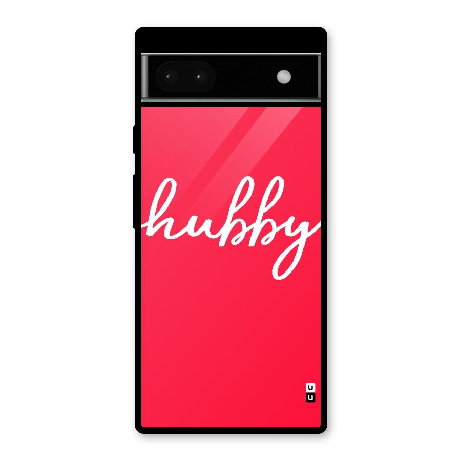 Hubby Glass Back Case for Google Pixel 6a