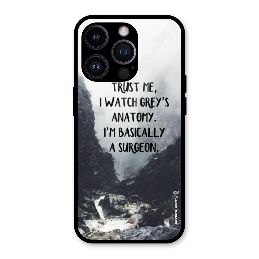 I Am A Surgeon Glass Back Case for iPhone 14 Pro