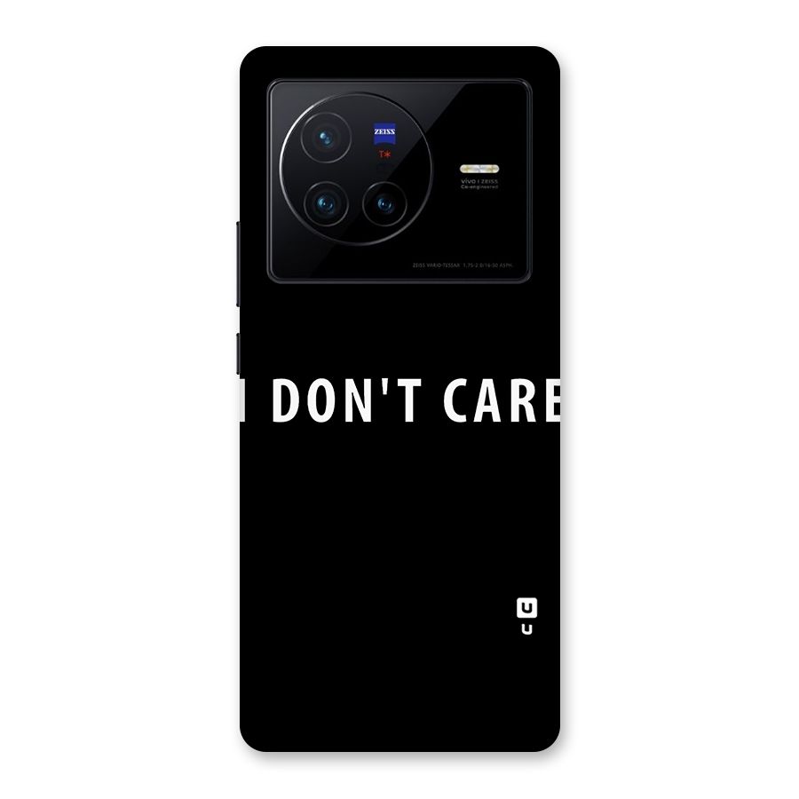 I Dont Care Typography Back Case for Vivo X80
