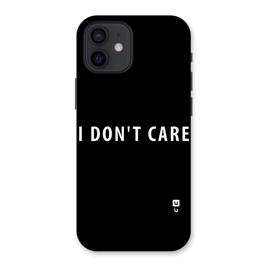 I Dont Care Typography Back Case for iPhone 12