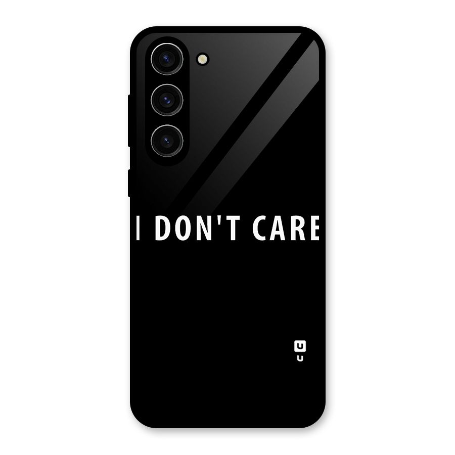 I Dont Care Typography Glass Back Case for Galaxy S23 Plus