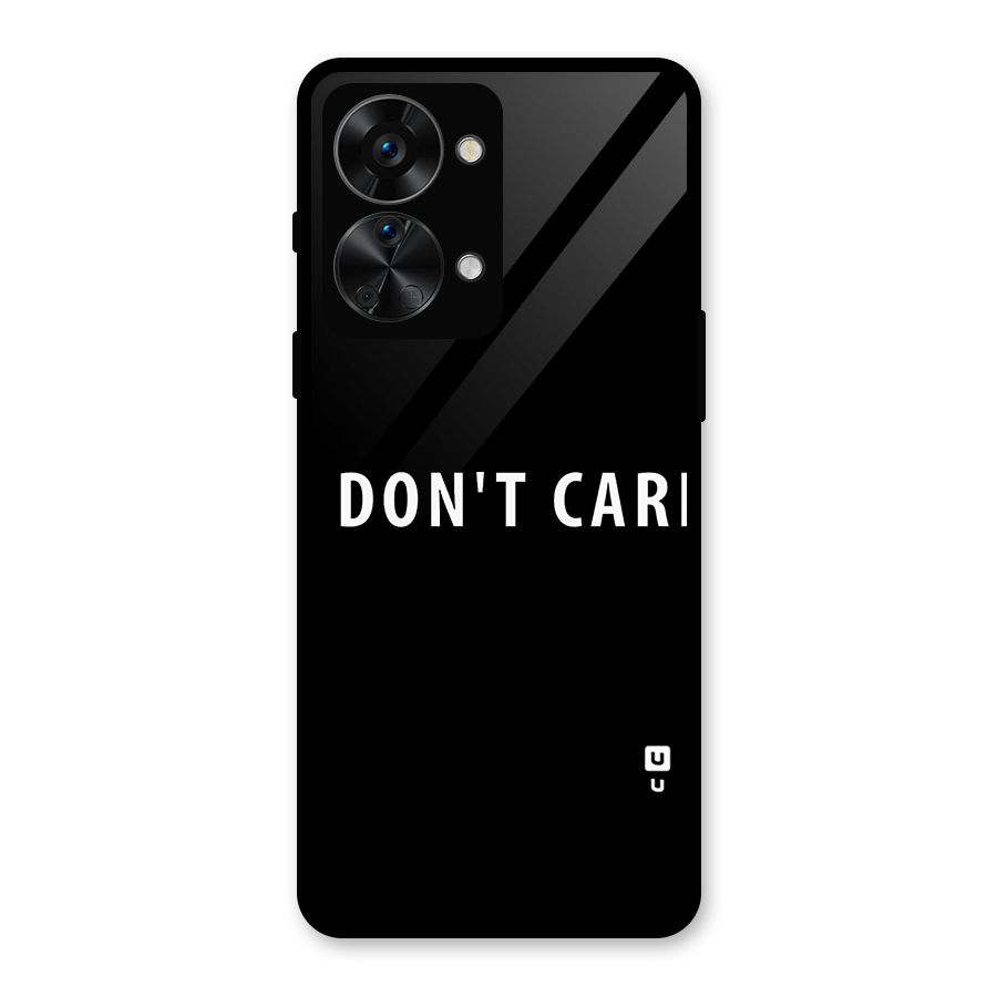 I Dont Care Typography Glass Back Case for OnePlus Nord 2T