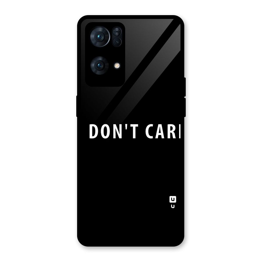 I Dont Care Typography Glass Back Case for Oppo Reno7 Pro 5G