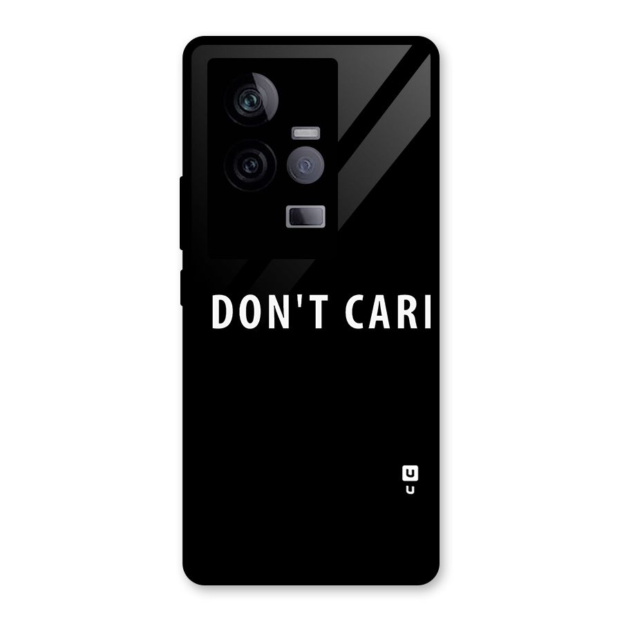 I Dont Care Typography Glass Back Case for Vivo iQOO 11 5G