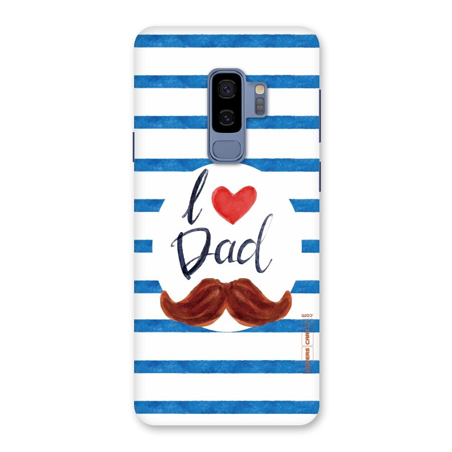 I Love Dad Back Case for Galaxy S9 Plus