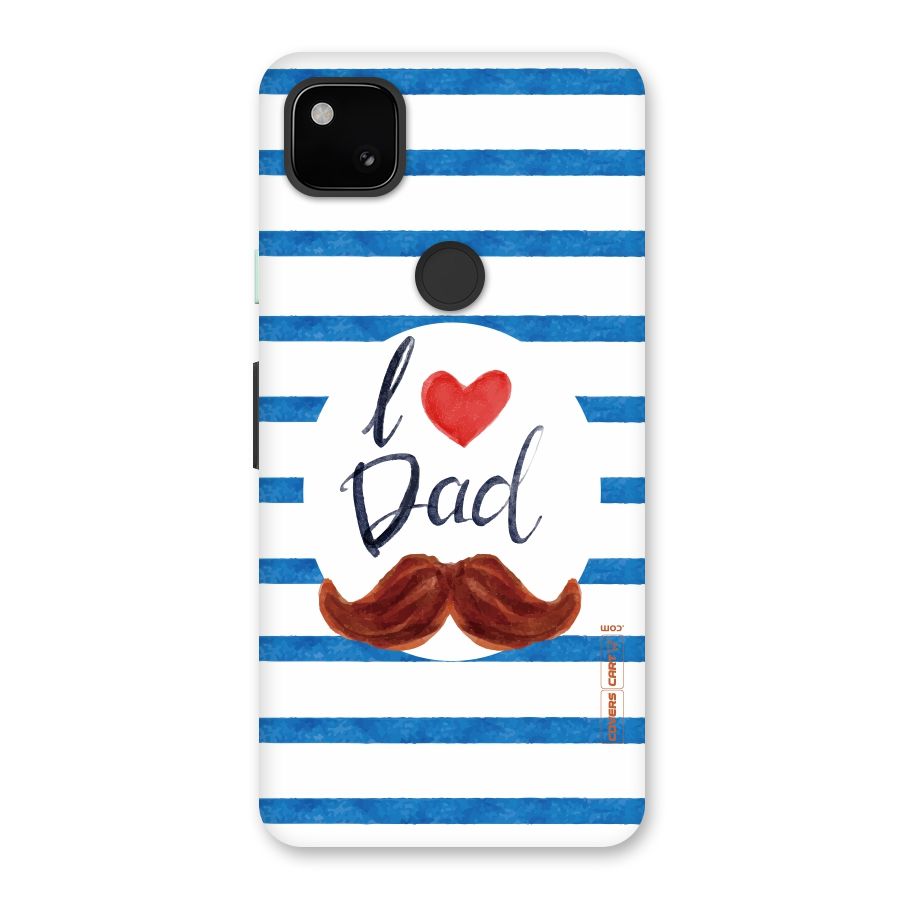 I Love Dad Back Case for Google Pixel 4a