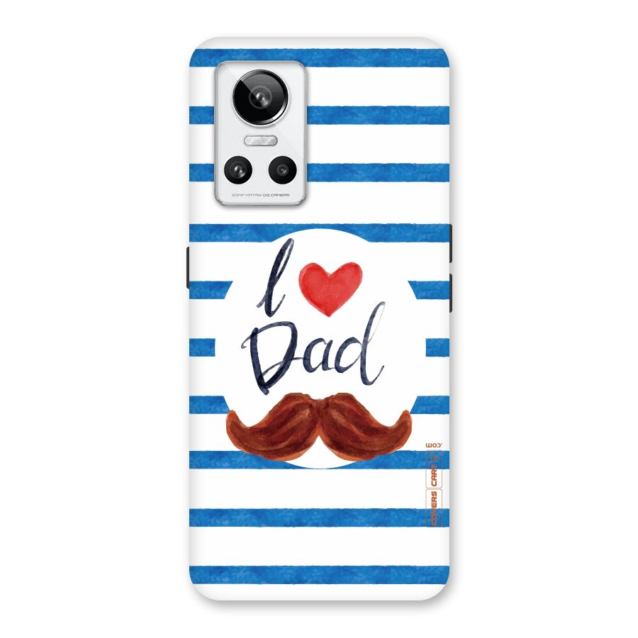I Love Dad Back Case for Realme GT Neo 3