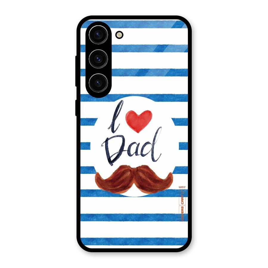 I Love Dad Glass Back Case for Galaxy S23 Plus