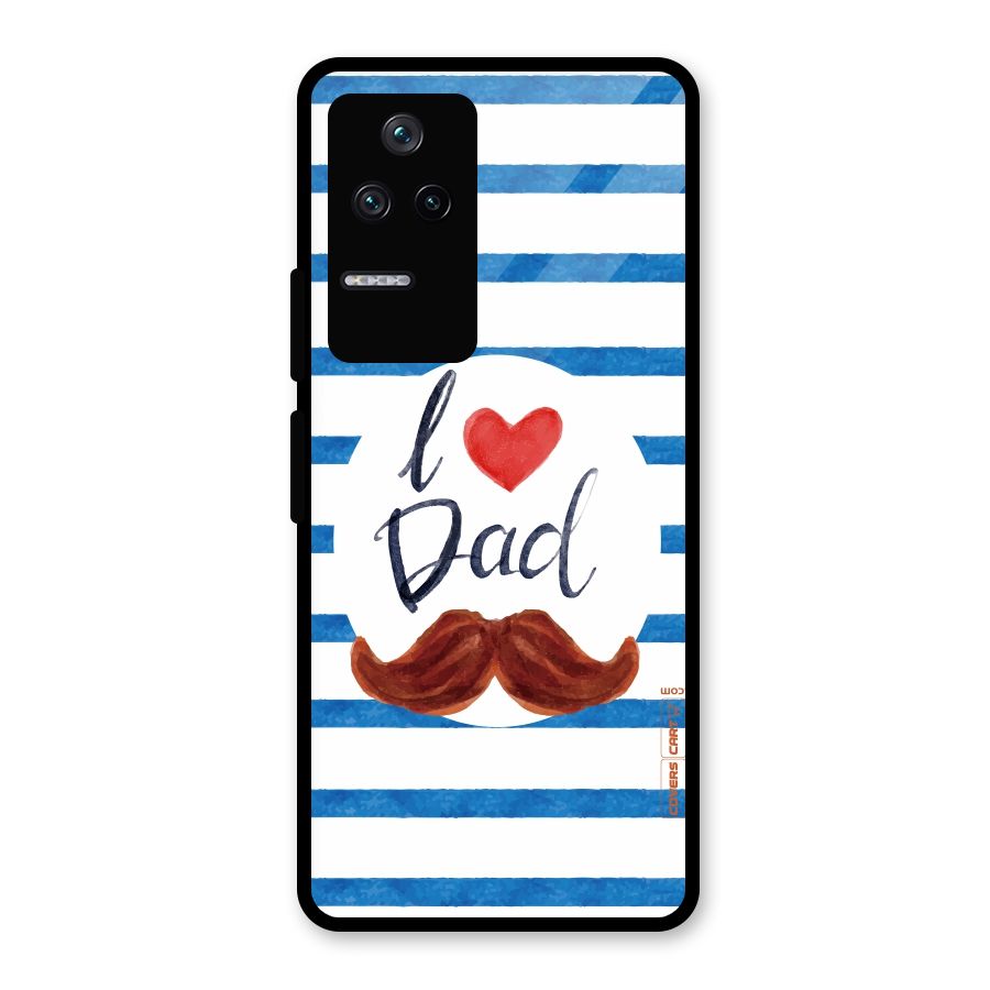 I Love Dad Glass Back Case for Poco F4 5G