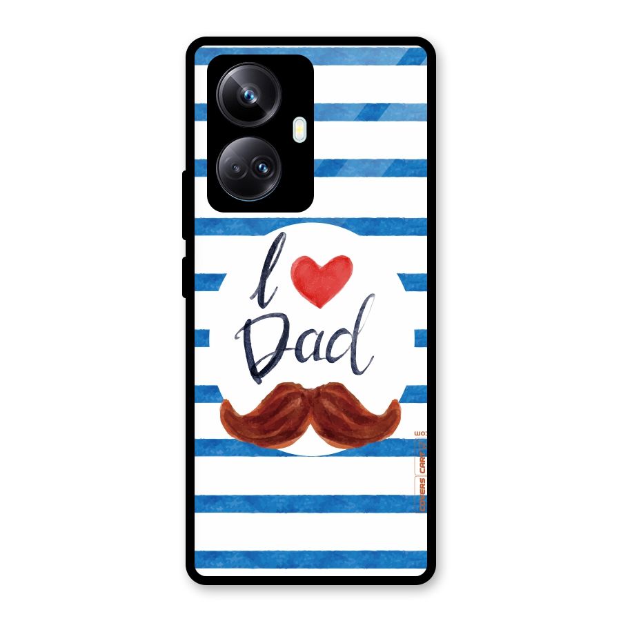 I Love Dad Glass Back Case for Realme 10 Pro Plus