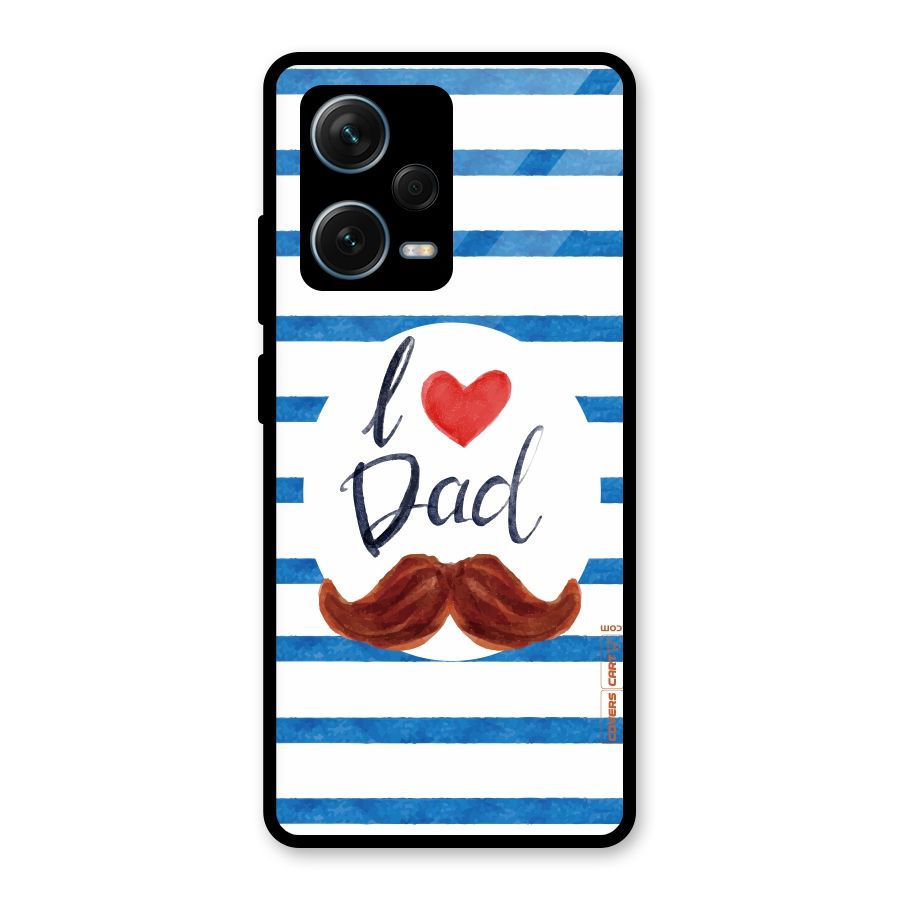 I Love Dad Glass Back Case for Redmi Note 12 Pro Plus 5G