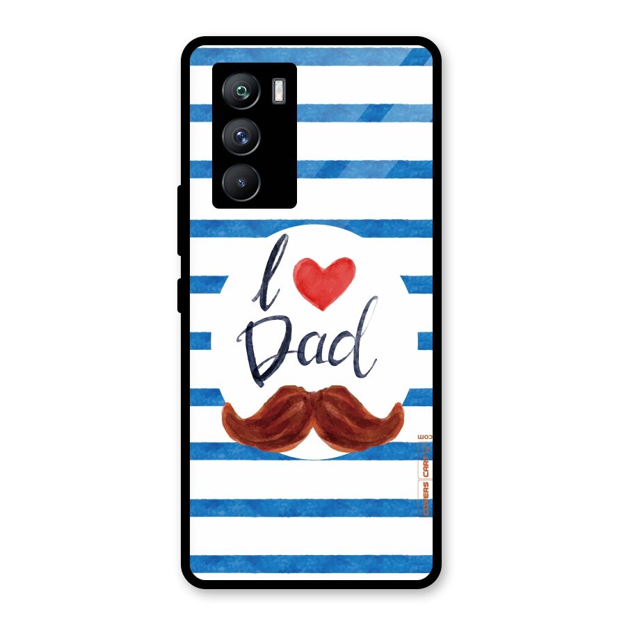 I Love Dad Glass Back Case for Vivo iQOO 9 SE