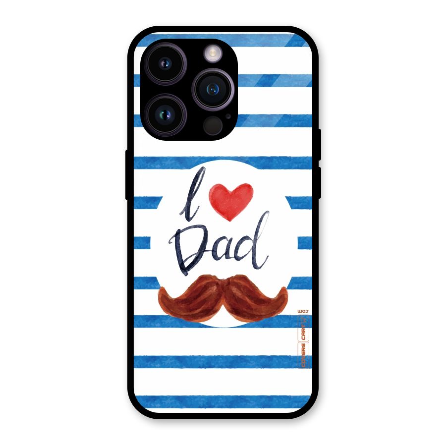 I Love Dad Glass Back Case for iPhone 14 Pro