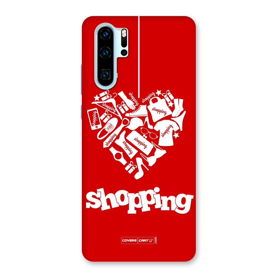 I Love Shopping Back Case for Huawei P30 Pro