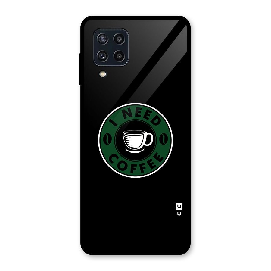 I Need Coffee Classic Glass Back Case for Galaxy M32