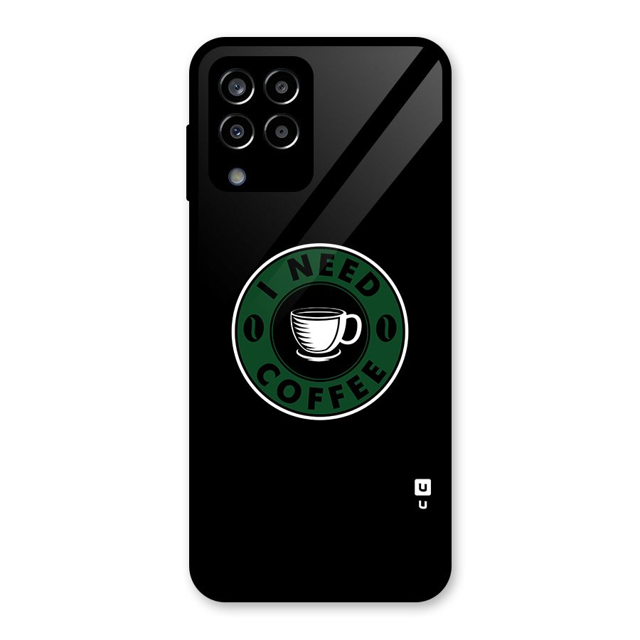 I Need Coffee Classic Glass Back Case for Galaxy M33