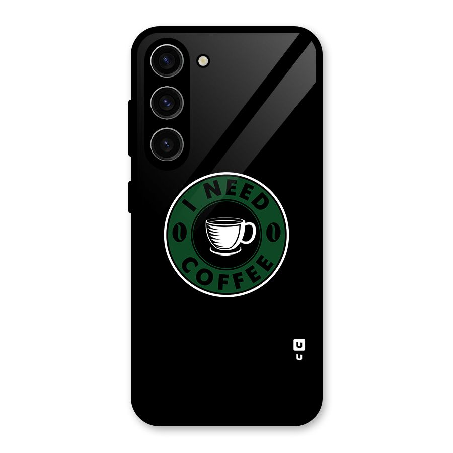 I Need Coffee Classic Glass Back Case for Galaxy S23