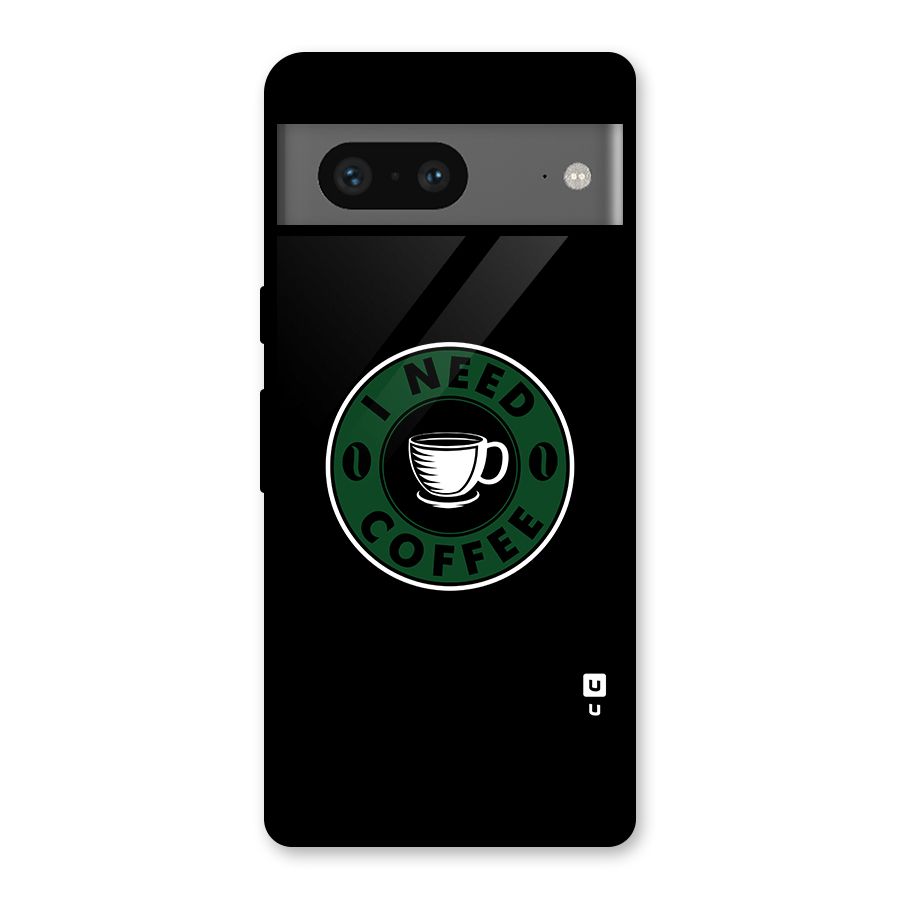 I Need Coffee Classic Glass Back Case for Google Pixel 7