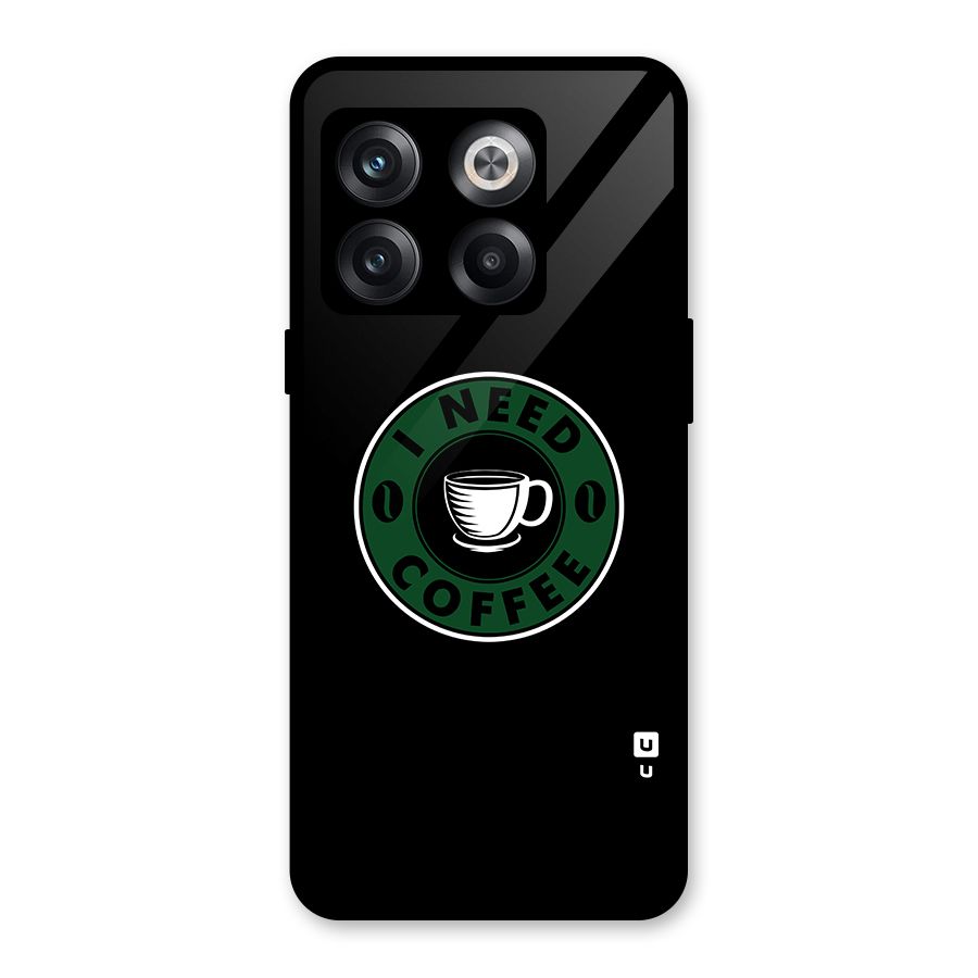 I Need Coffee Classic Glass Back Case for OnePlus 10T