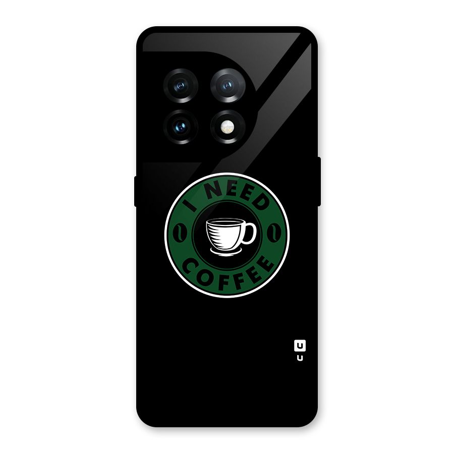 I Need Coffee Classic Glass Back Case for OnePlus 11