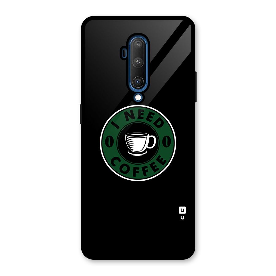 I Need Coffee Classic Glass Back Case for OnePlus 7T Pro