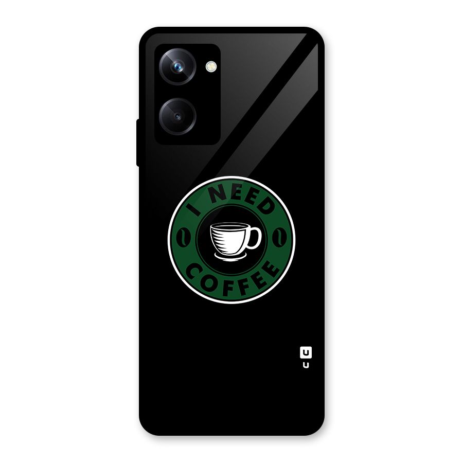I Need Coffee Classic Glass Back Case for Realme 10 Pro