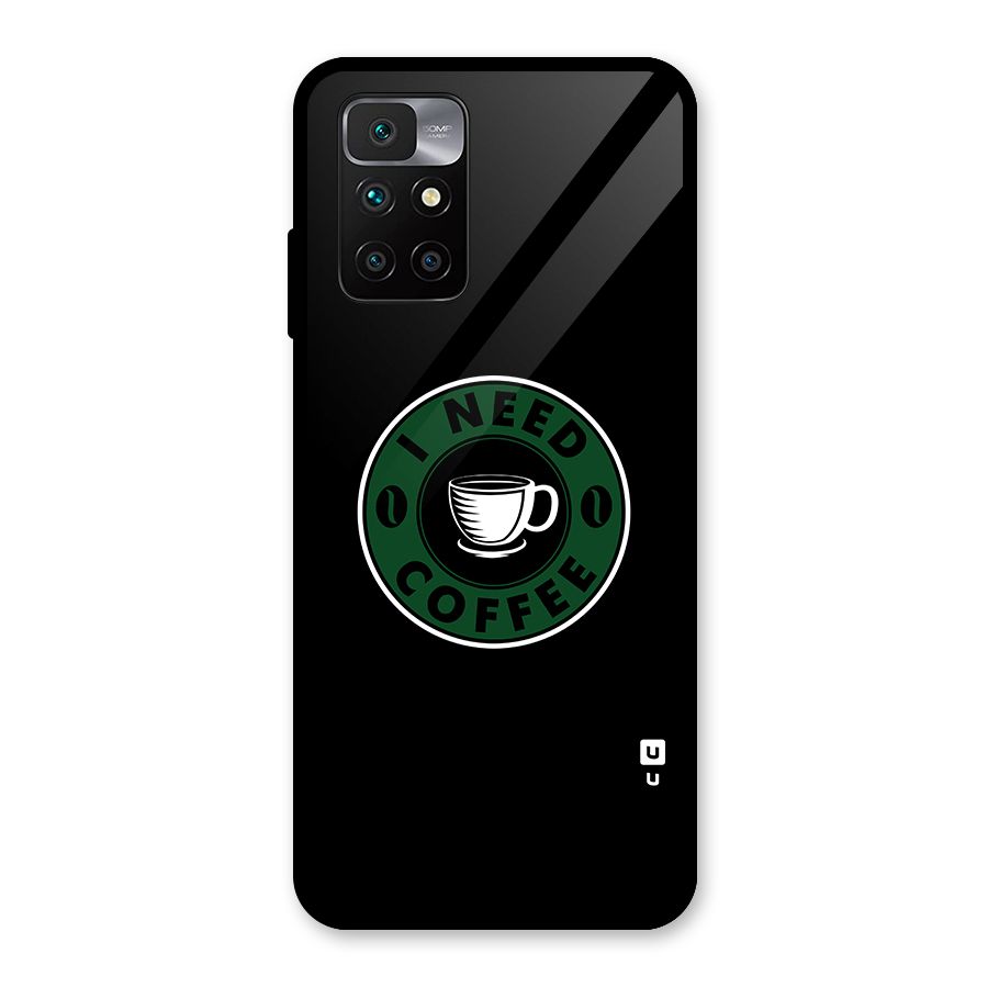 I Need Coffee Classic Glass Back Case for Redmi 10 Prime