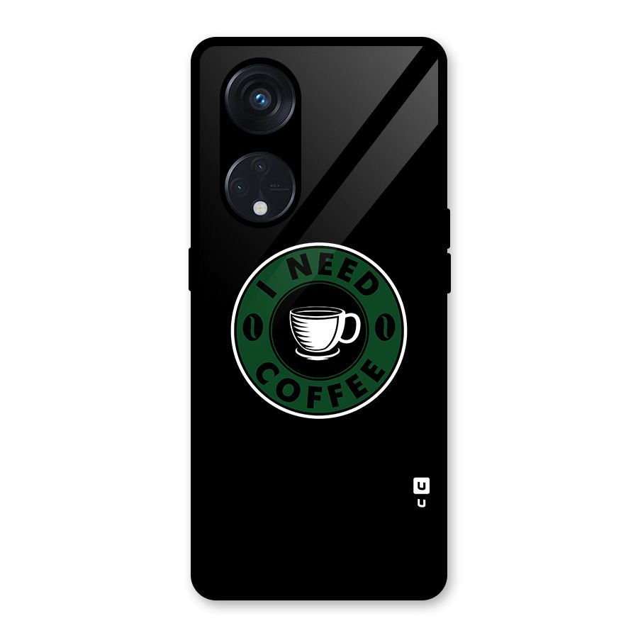 I Need Coffee Classic Glass Back Case for Reno8 T 5G