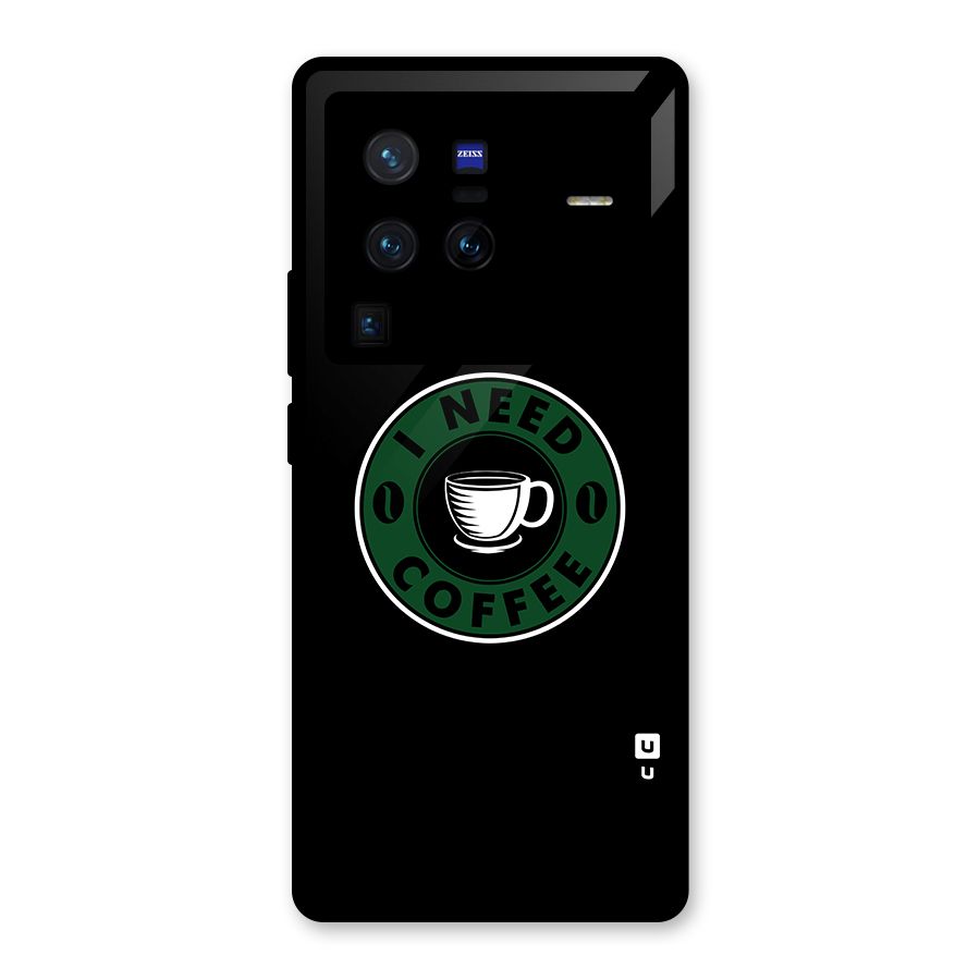 I Need Coffee Classic Glass Back Case for Vivo X80 Pro