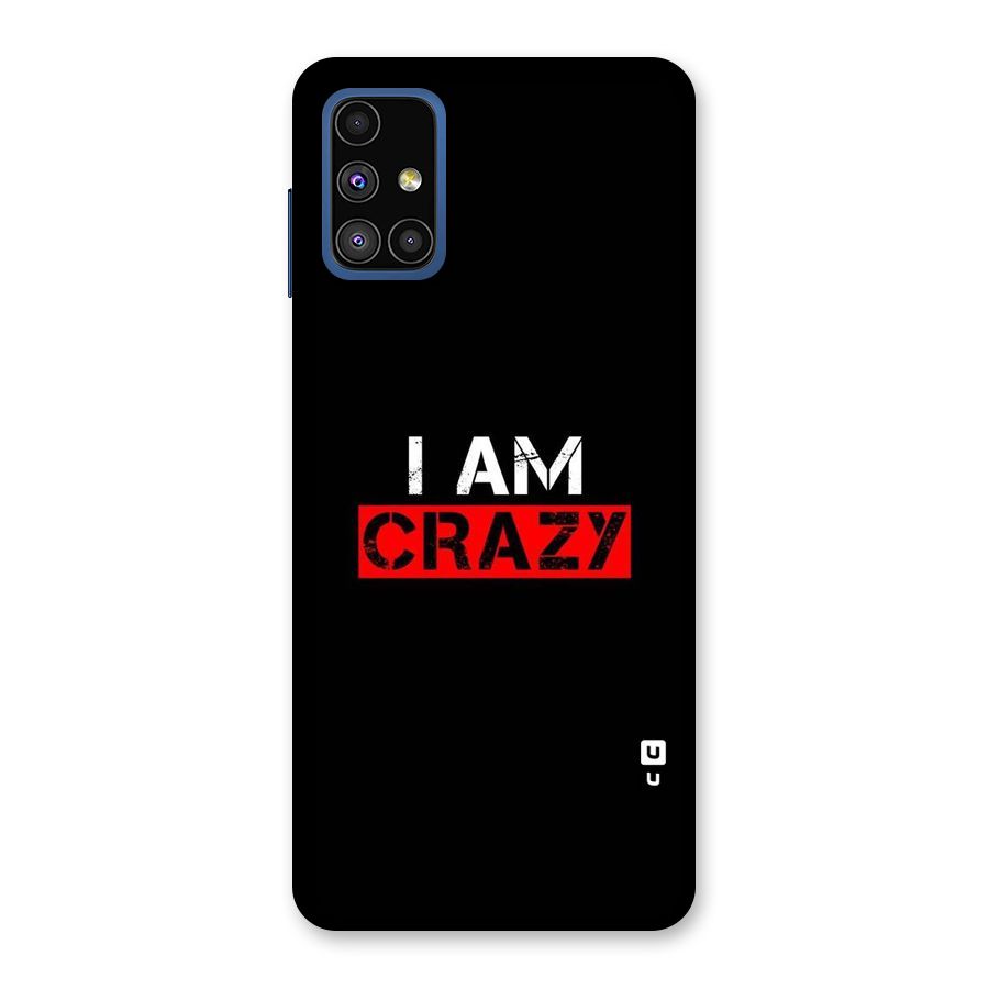 I am Crazy Back Case for Galaxy M51