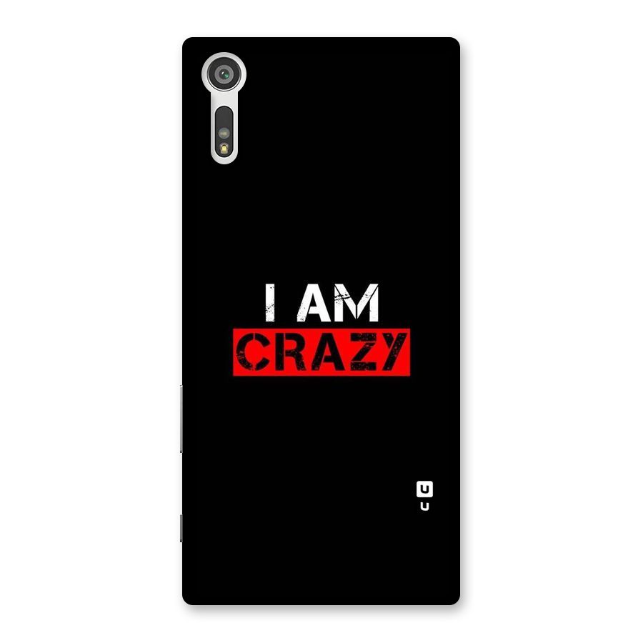 I am Crazy Back Case for Xperia XZ