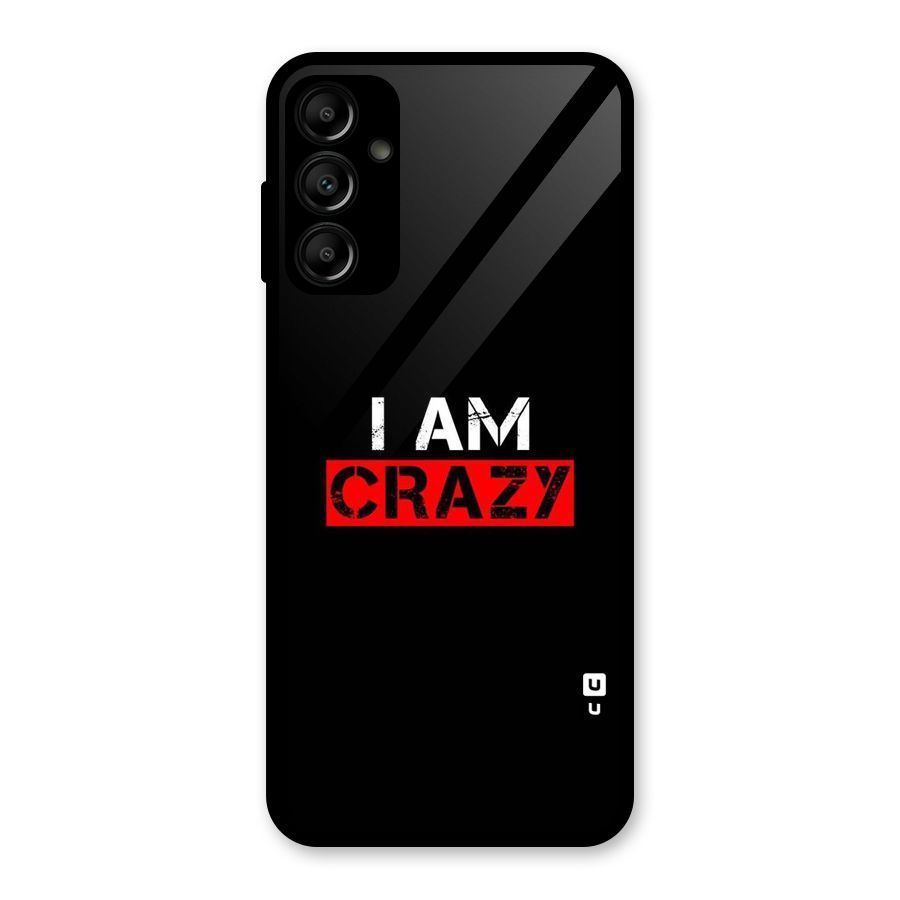 I am Crazy Glass Back Case for Galaxy A14 5G