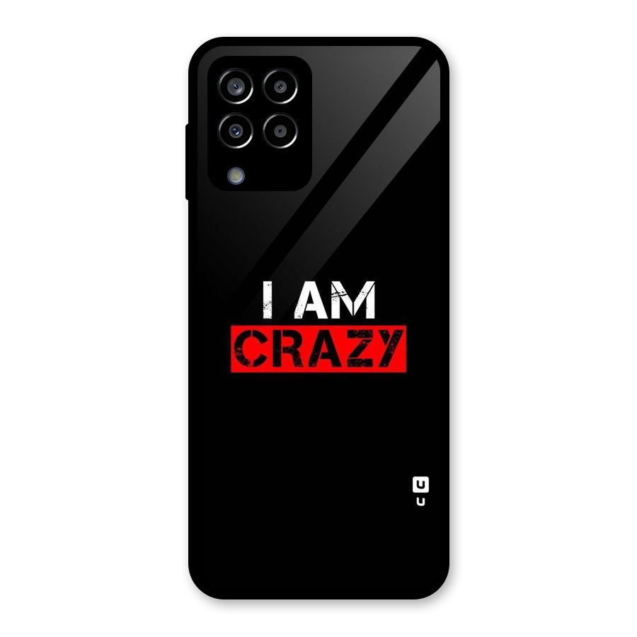 I am Crazy Glass Back Case for Galaxy M33
