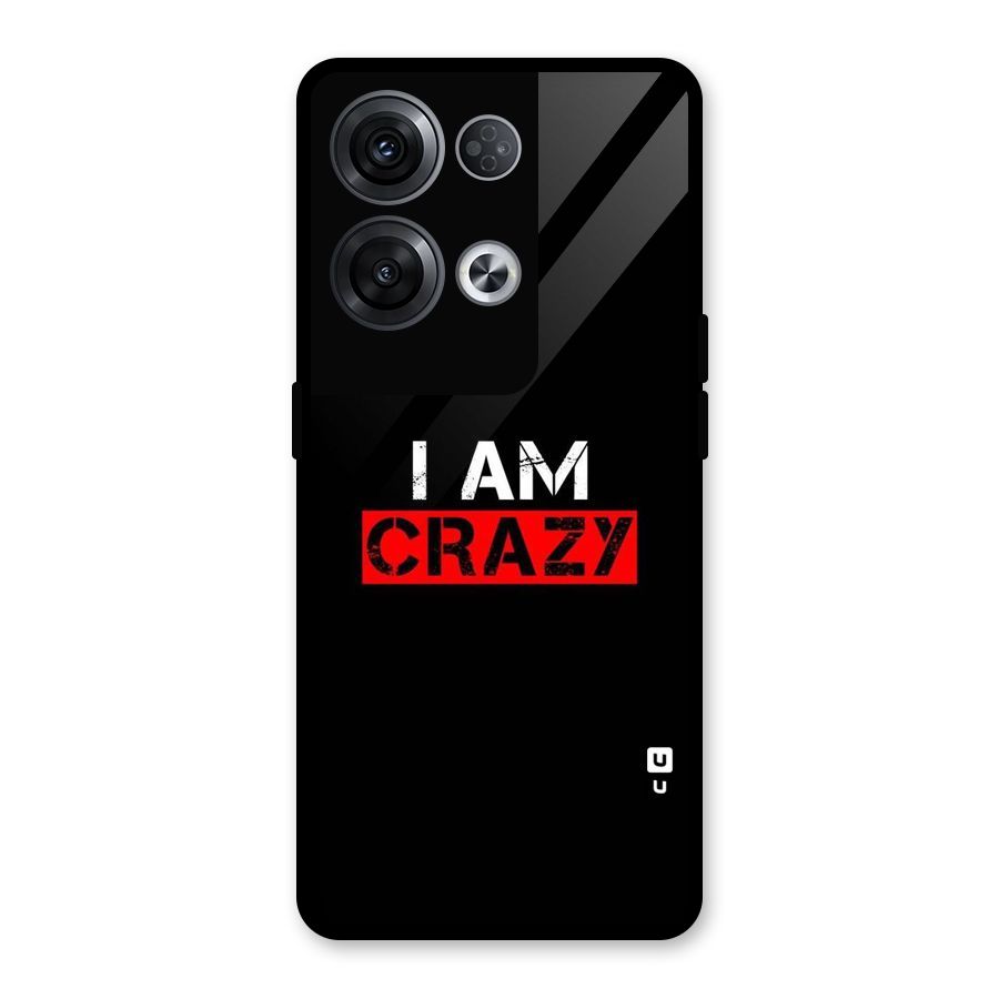 I am Crazy Glass Back Case for Oppo Reno8 Pro 5G