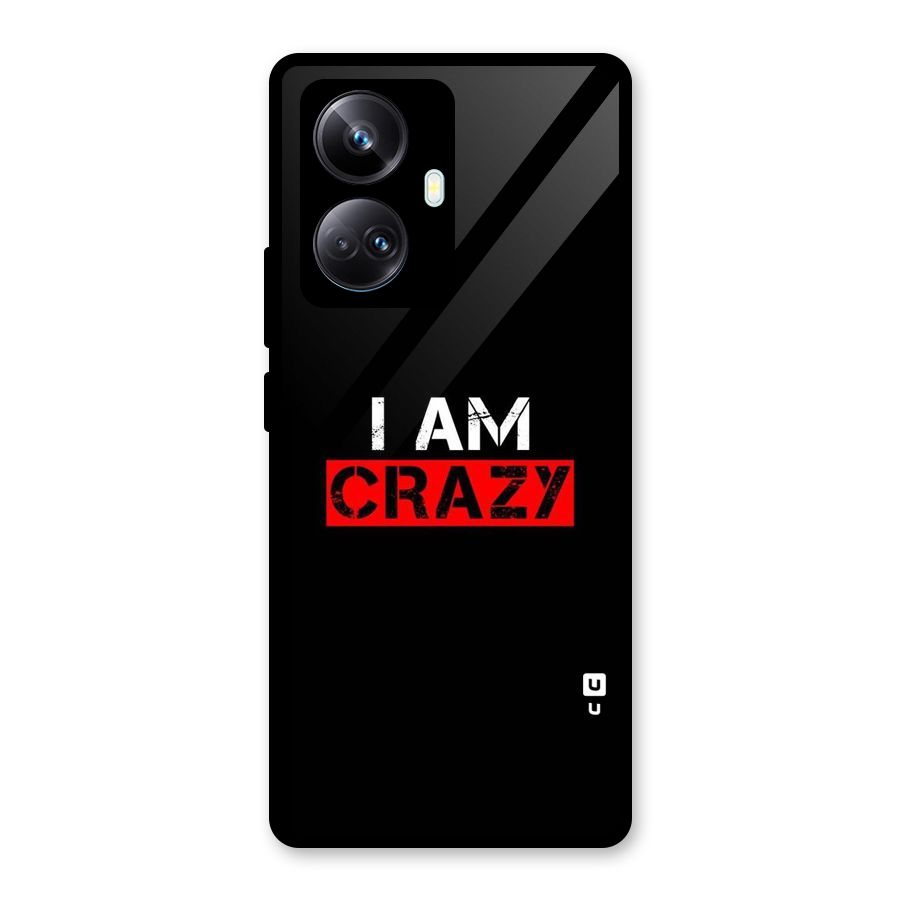 I am Crazy Glass Back Case for Realme 10 Pro Plus