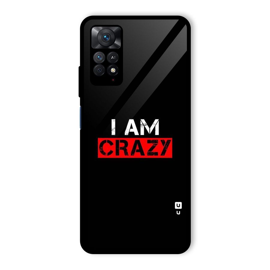 I am Crazy Glass Back Case for Redmi Note 11 Pro Plus 5G