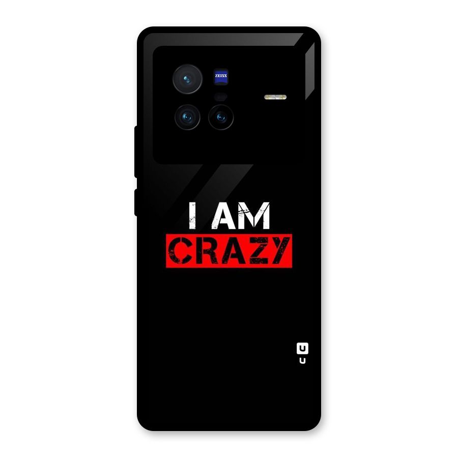 I am Crazy Glass Back Case for Vivo X80